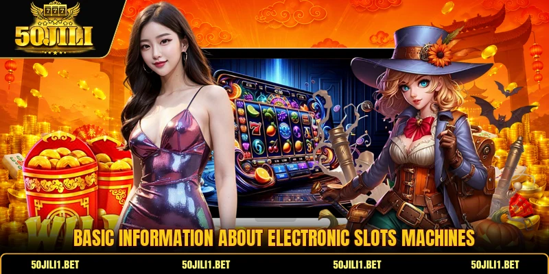 Basic information about electronic slots machines