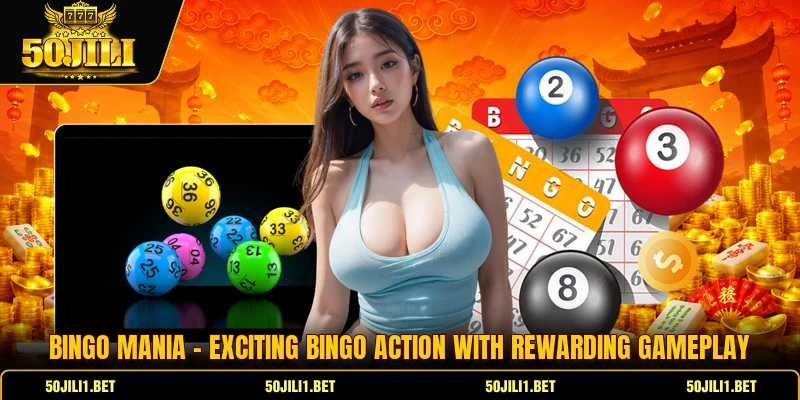 Bingo Mania - Exciting Bingo Action With Rewarding Gameplay