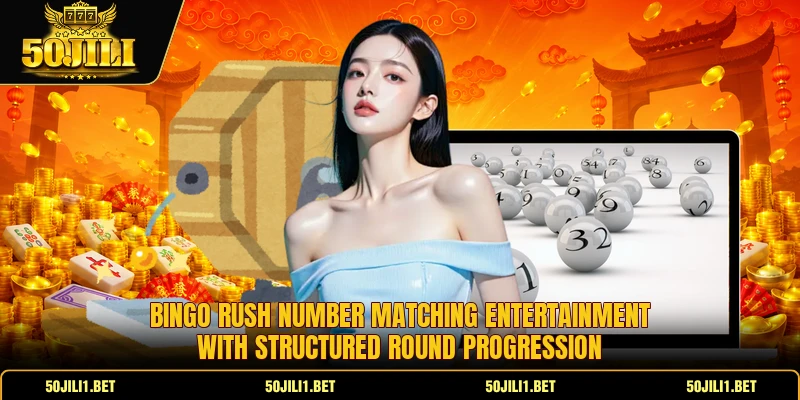 Bingo Rush number matching entertainment with structured round progression Bingo Rush number matching entertainment with structured round progression
