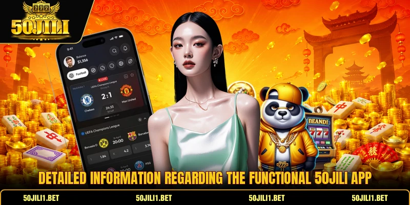 Detailed information regarding the functional 50jili app