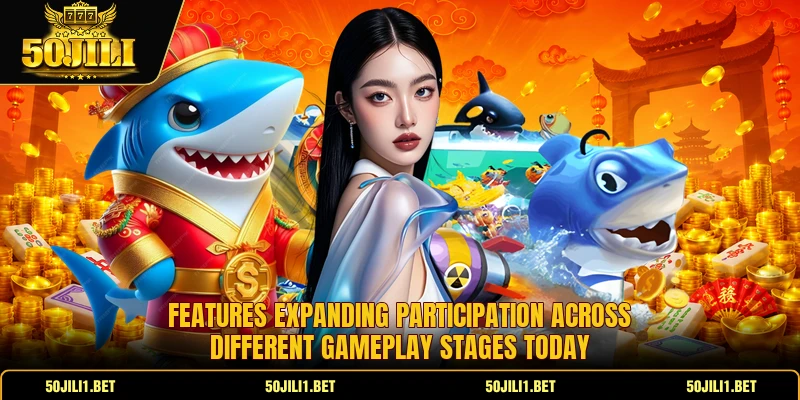 Features expanding participation across different gameplay stages today Features expanding participation across different gameplay stages today
