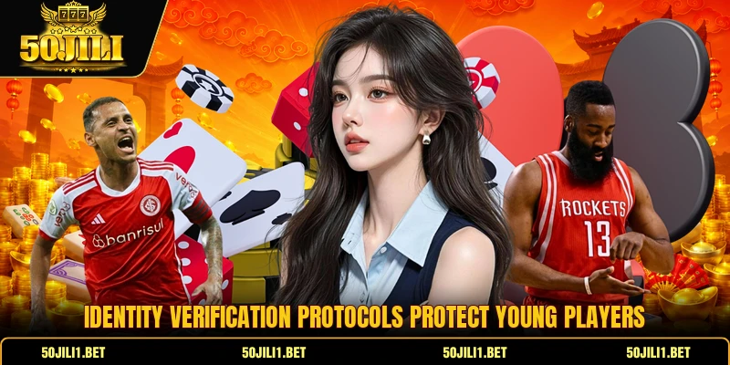 Identity verification protocols protect young players