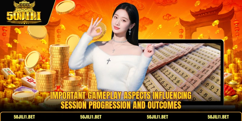 Important gameplay aspects influencing session progression and outcomes