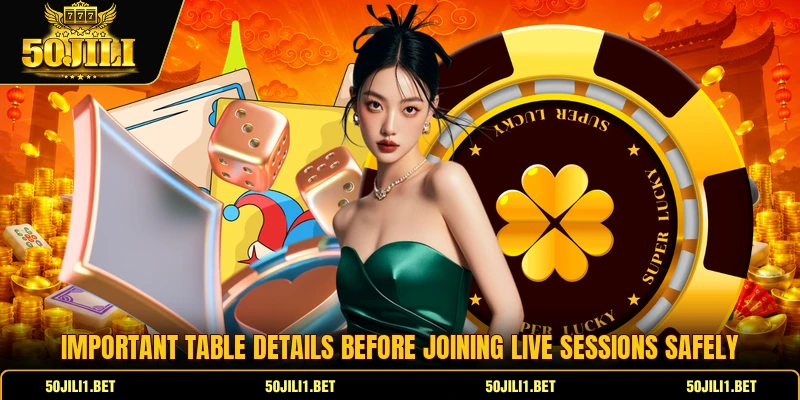 Important table details before joining live sessions safely