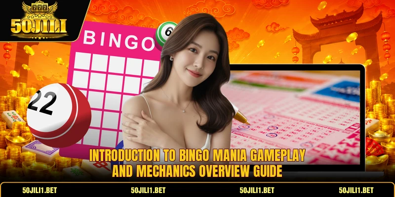 Introduction to Bingo Mania gameplay and mechanics overview guide Introduction to Bingo Mania gameplay and mechanics overview guide