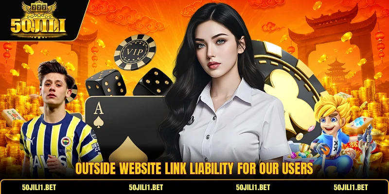 Outside website link liability for our users